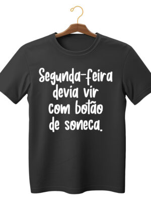 Camiseta divertida “Segunda-feira devia vir com botão de soneca” unissex algodão