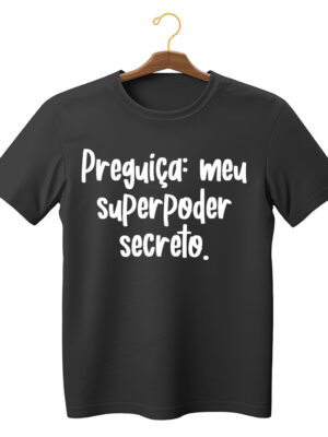 Camiseta engraçada “Preguiça: meu super poder secreto” unissex algodão sustentável