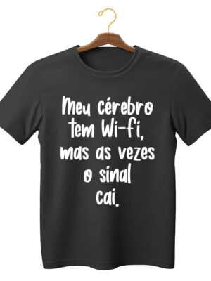 Camiseta divertida unissex “Meu cérebro tem wi-fi, mas às vezes o sinal cai” algodão