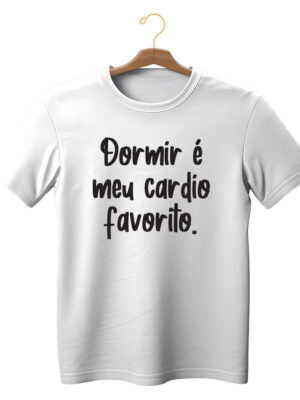 Camiseta divertida unissex “Dormir é meu cardio favorito” 100% algodão sustentável