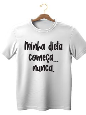 Camiseta divertida unissex “Minha dieta começa... nunca” 100% algodão sustentável
