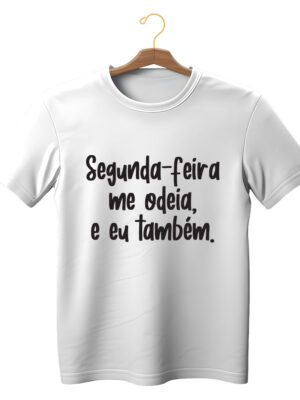 Camiseta divertida unissex “Segunda-feira me odeia, e eu também” algodão sustentável