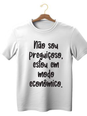 Camiseta criativa unissex “Não sou preguiçoso, estou em modo econômico” algodão