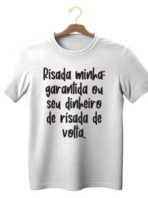Camiseta com frase engraçada “Risada garantida ou seu dinheiro de volta” algodão